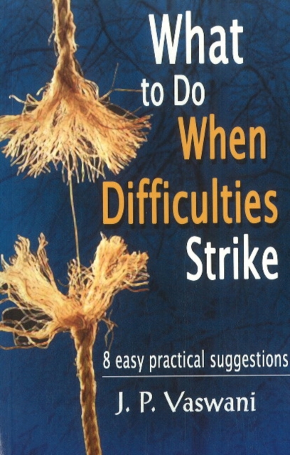 What to Do When Difficulties Strike : 8 Easy Practical Suggestions, Paperback / softback Book