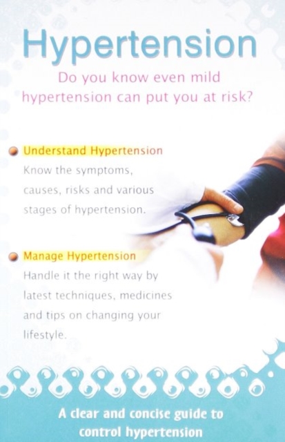 Hypertension : Do You Know Even Mild Hypertension Can Put You At Risk, Paperback / softback Book