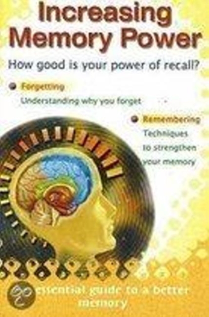 Increasing Memory Power : How Good is Your Power of Recall?, Paperback / softback Book