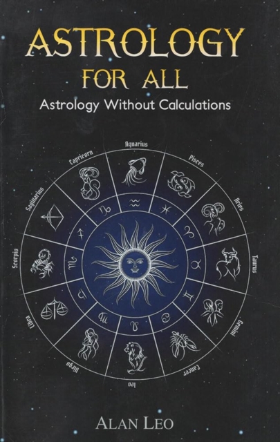 Astrology For All : Astrology Without Calculations, Paperback / softback Book