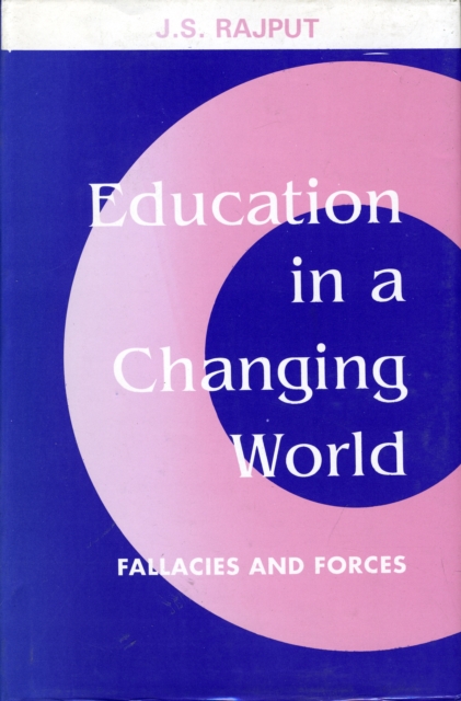 Education in a Changing World : Fallacies and Forces, Hardback Book