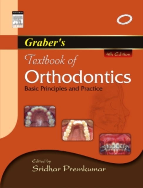 Graber'S Textbook of Orthodontics : Basic Principles and Practice, Paperback Book
