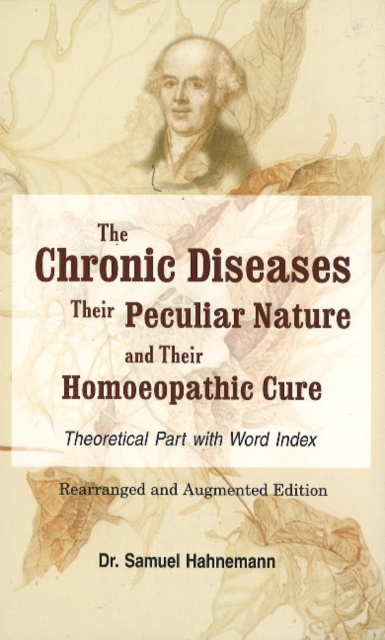 Chronic Diseases, their Particular Nature & their Homoeopathic Cure, Paperback / softback Book
