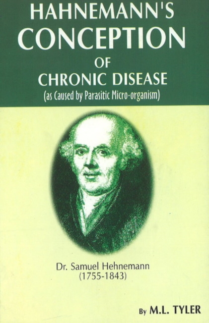Hahnemann's Conception of Chronic Disease : (As Caused by Parasitic Microorganism), Paperback / softback Book