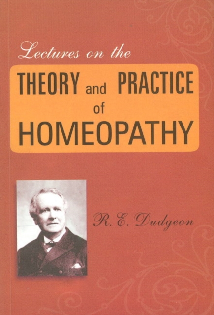 Lectures on the Theory & Practice of Homeopathy, Hardback Book