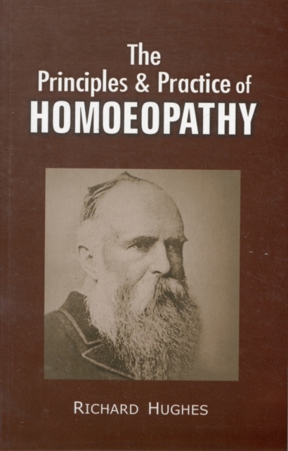 Principles & Practice of Homoeopathy, Paperback / softback Book