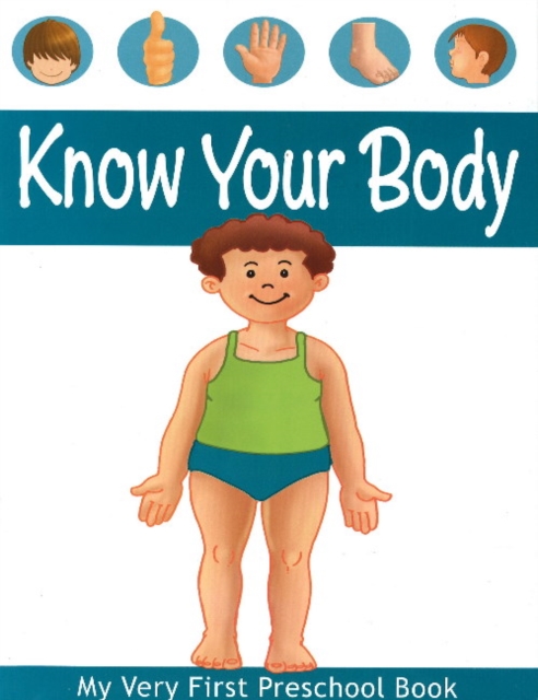 MY VERY FIRST PRESCHOOL BOOK Know Your Body, Paperback / softback Book