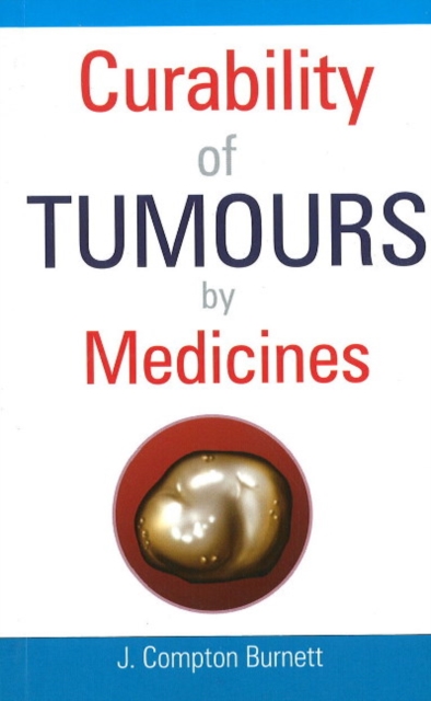 Curability of Tumours by Medicines, Paperback / softback Book