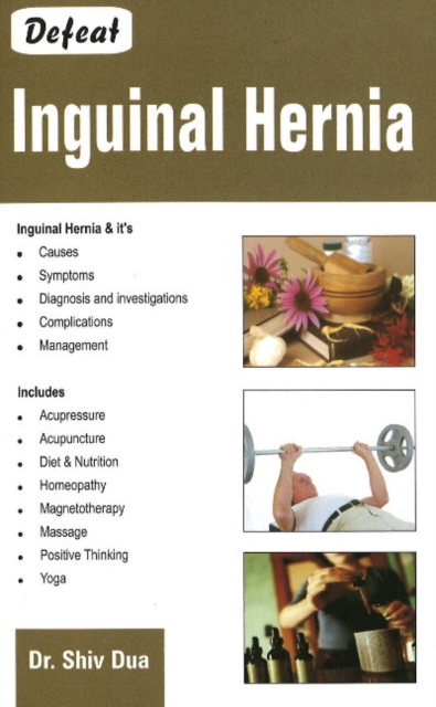 Defeat Inguinal Hernia, Paperback / softback Book