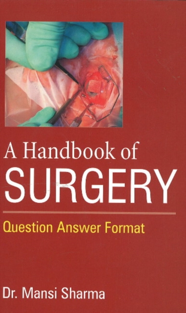 Handbook of Surgery : Question Answer Format, Paperback / softback Book