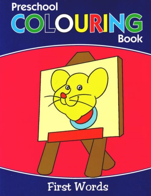 Preschool Colouring Book : First Words, Paperback / softback Book