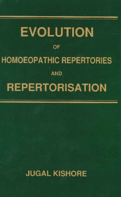 Evolution of Homoeopathic Repertories & Repertorisation, Paperback / softback Book