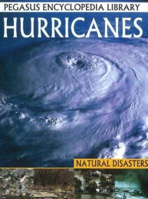 Hurricanes : Pegasus Encyclopedia Library, Paperback / softback Book