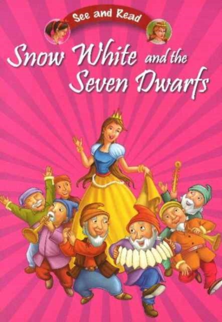 Snow White & the Seven Dwarfs, Paperback / softback Book