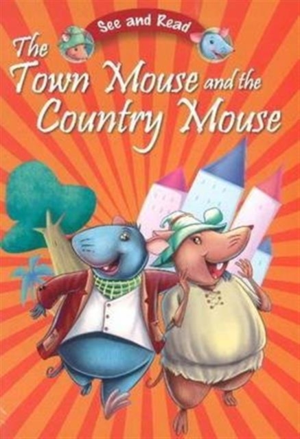 Town Mouse & the Country Mouse, Paperback / softback Book