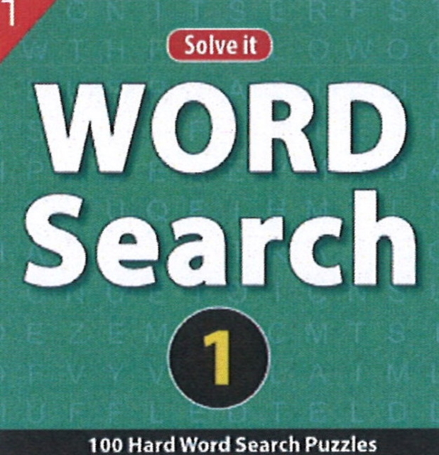 Word Search 1 : 100 Hard Word Search Puzzles, Paperback / softback Book