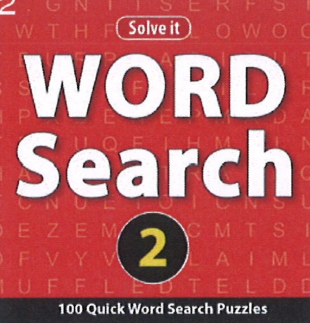 Word Search 2 : 100 Quick Word Search Puzzles, Paperback / softback Book