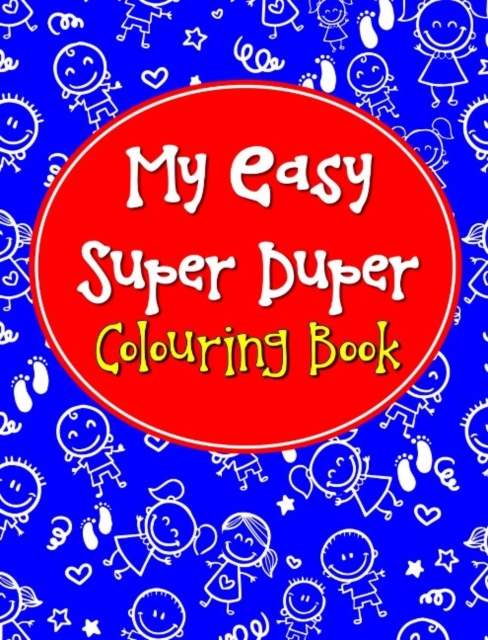 My Easy Super Duper Colouring Book, Paperback / softback Book