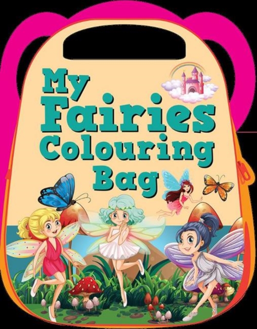 My Fairies Colouring Bag, Paperback / softback Book