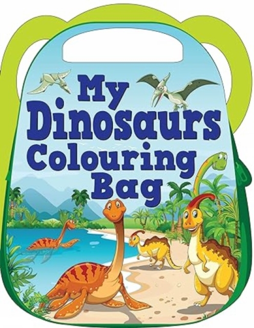 My Dinosaurs Colouring Bag, Paperback / softback Book