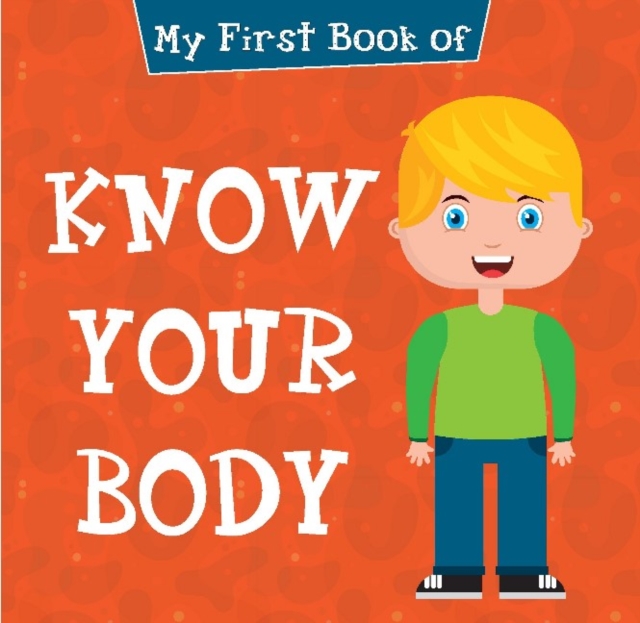 My First Book of Know Your Body, Paperback / softback Book