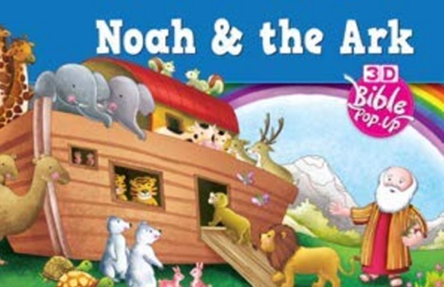 Noah and the Ark -- 3D Bible Pop-Up, Hardback Book