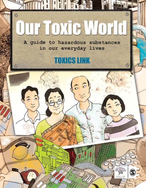 Our Toxic World : A Guide to Hazardous Substances in our Everyday Lives, Paperback / softback Book