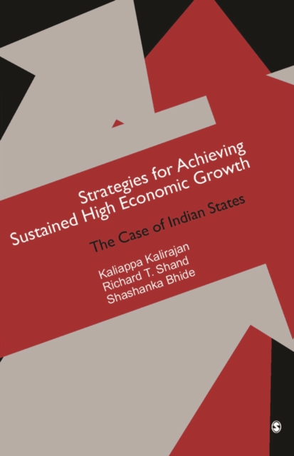 Strategies for Achieving Sustained High Economic Growth : The Case of Indian States, Hardback Book