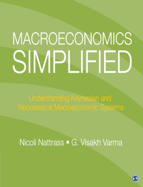Macroeconomics Simplified : Understanding Keynesian and Neoclassical Macroeconomic Systems, Paperback / softback Book