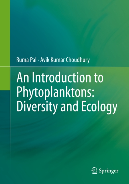 An Introduction to Phytoplanktons: Diversity and Ecology, PDF eBook