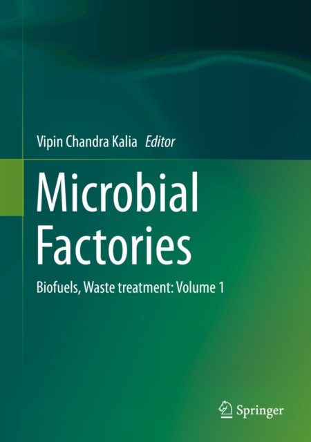Microbial Factories : Biofuels, Waste treatment: Volume 1, PDF eBook