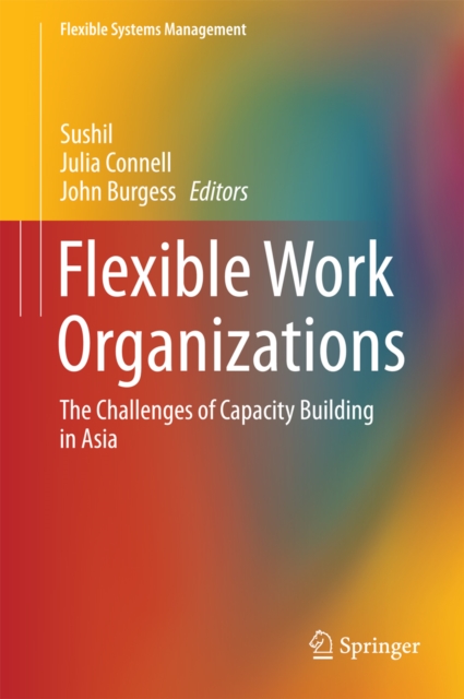 Flexible Work Organizations : The Challenges of Capacity Building in Asia, PDF eBook