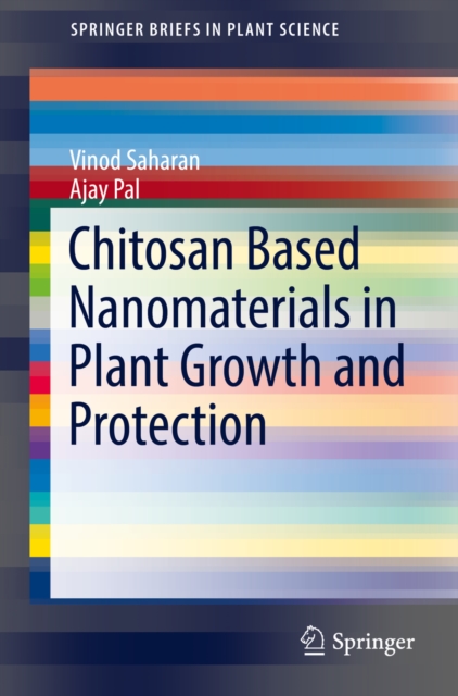 Chitosan Based Nanomaterials in Plant Growth and Protection, PDF eBook