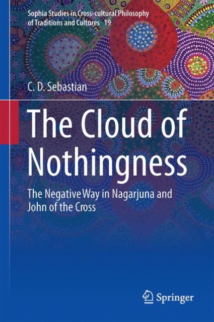 The Cloud of Nothingness : The Negative Way in Nagarjuna and John of the Cross, PDF eBook