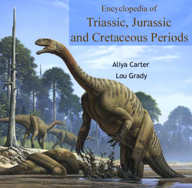 Encyclopedia of Triassic, Jurassic and Cretaceous Periods, PDF eBook