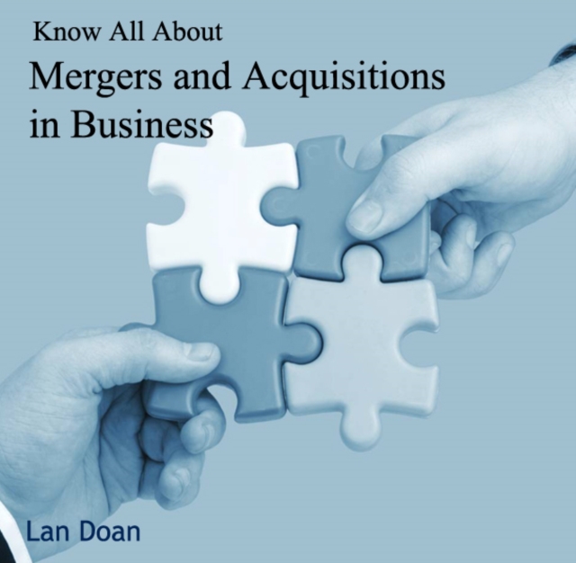 Know All About Mergers and Acquisitions in Business, PDF eBook