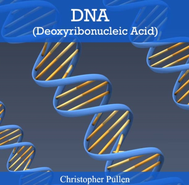 DNA (Deoxyribonucleic Acid), PDF eBook