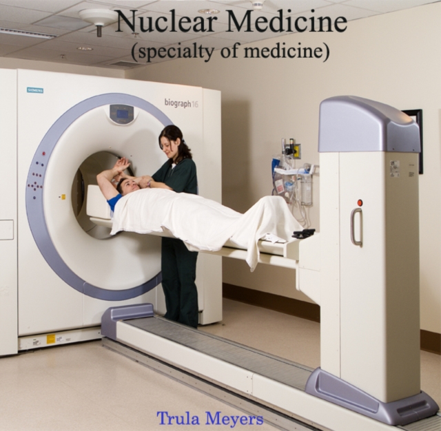 Nuclear Medicine (specialty of medicine), PDF eBook