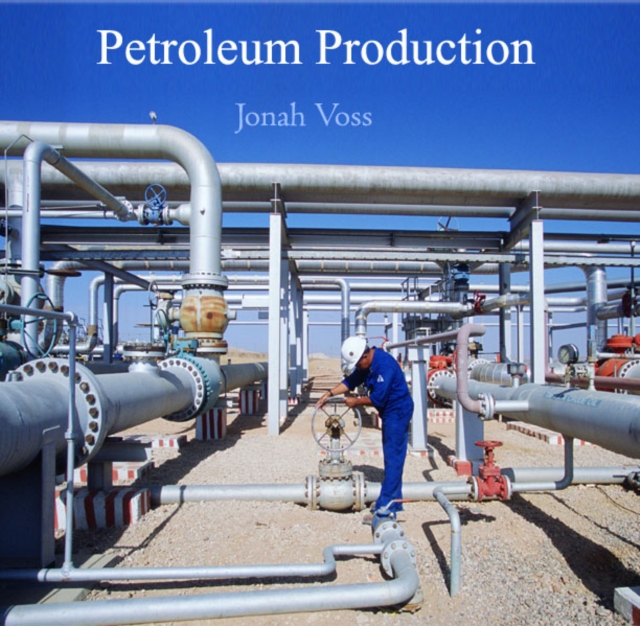Petroleum Production, PDF eBook