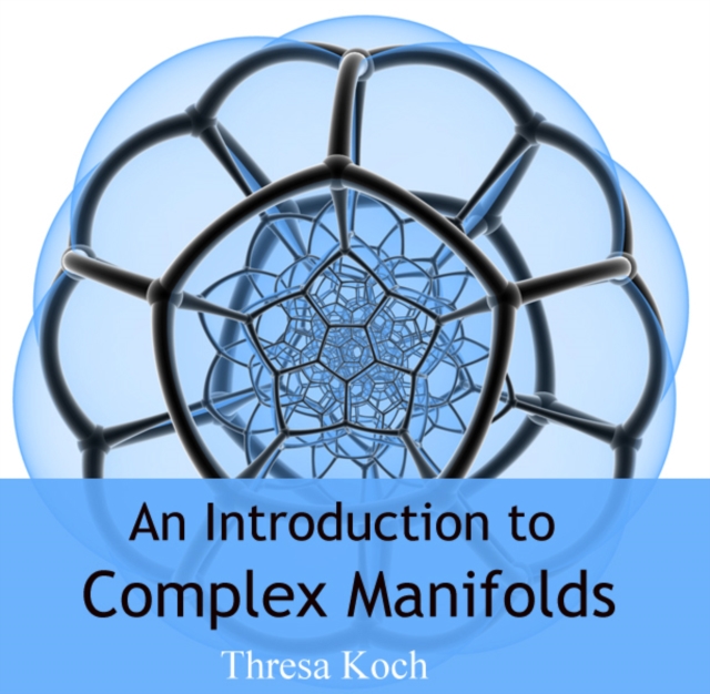 Introduction to Complex Manifolds, An, PDF eBook
