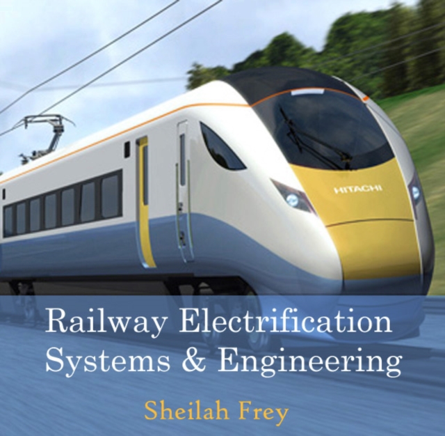 Railway Electrification Systems & Engineering, PDF eBook