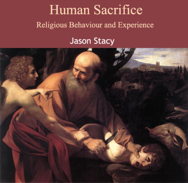 Human Sacrifice : Religious Behaviour and Experience, PDF eBook