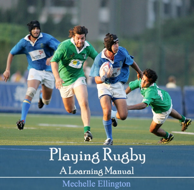 Playing Rugby : A Learning Manual, PDF eBook
