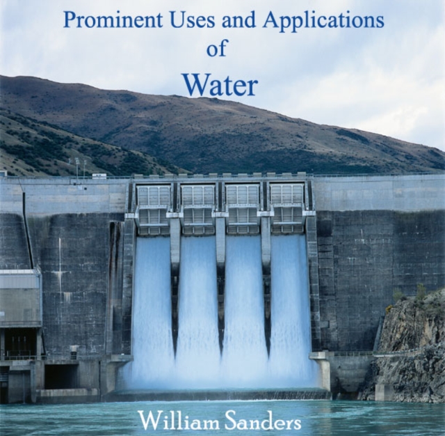 Prominent Uses and Applications of Water, PDF eBook