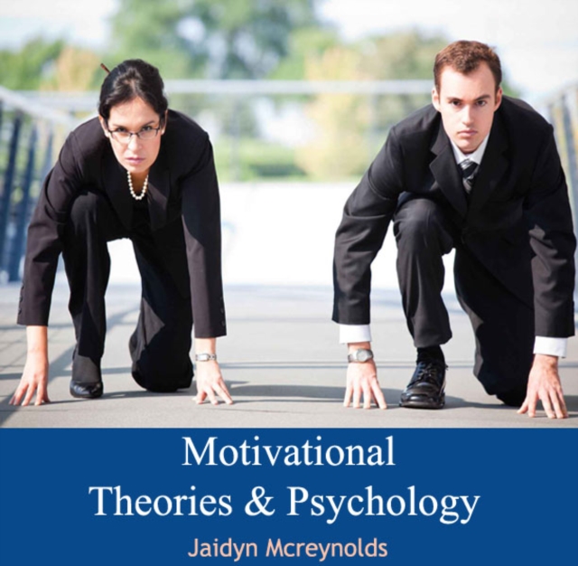 Motivational Theories & Psychology, PDF eBook