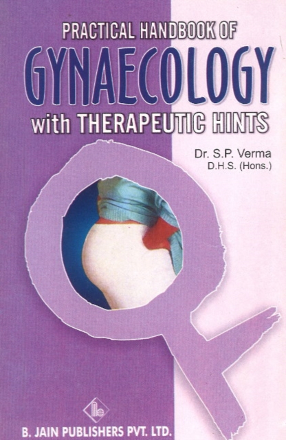 Practical Handbook of Gynaecology with Therapeutics Hints, Paperback / softback Book