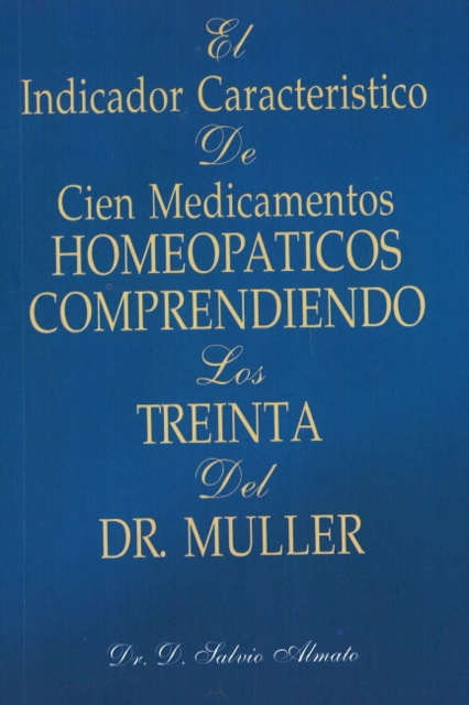 Indicador Caracteristico de Cien Medicamentos Homeopaticos Comprendiendo los Trienta del Dr Muller, Paperback / softback Book