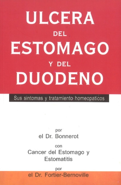 Ulcera Del Estomago Y Del Duodeno : Sus Sintomas Y Tratamiento Homeopaticos, Paperback / softback Book