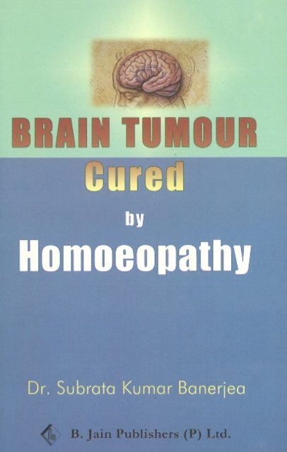 Brain Tumor Cured by Homeopathy, Paperback / softback Book