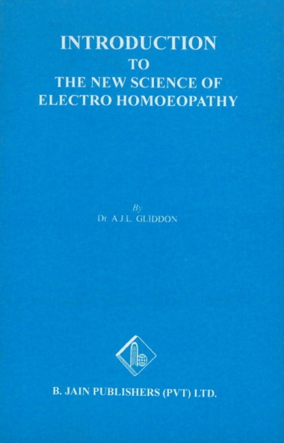 Introduction to the New Science of Electro Homoeopathy, Paperback / softback Book